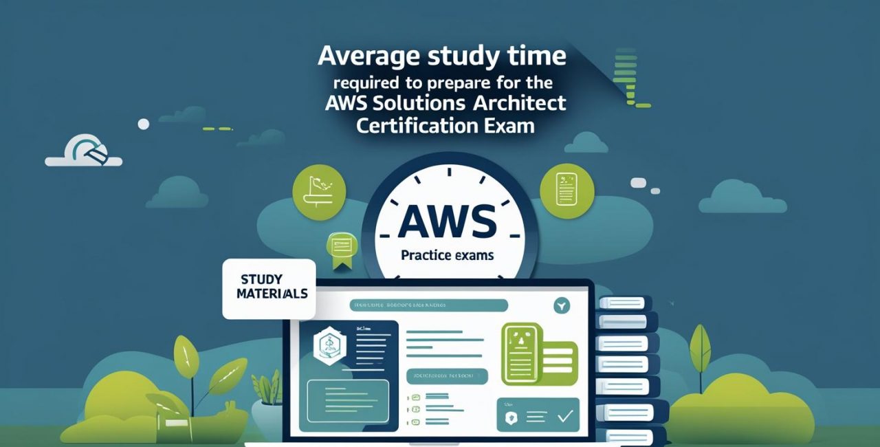How Long to Study for AWS Solutions Architect Certification?